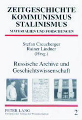 Russische Archive Und Geschichtswissenschaft