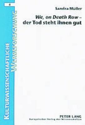 «We, on Death Row» – der Tod steht ihnen gut