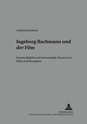 Ingeborg Bachmann Und Der Film