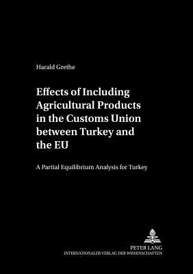 Effects of Including Agricultural Products in the Customs Union Between Turkey and the EU