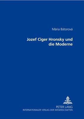 Jozef Ciger Hronsky Und Die Moderne