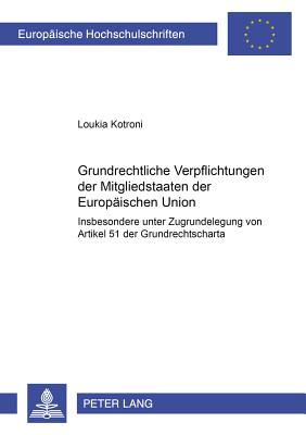 Grundrechtliche Verpflichtungen Der Mitgliedstaaten Der Europaeischen Union