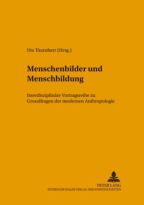 Menschenbilder Und Menschenbildung