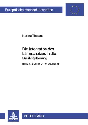 Die Integration Des Laermschutzes in Die Bauleitplanung