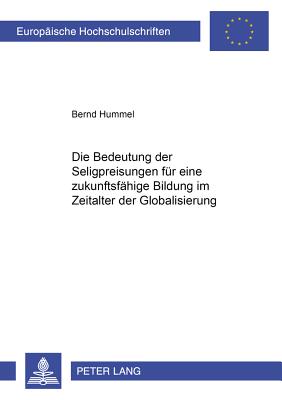 Die Bedeutung Der Seligpreisungen Fuer Eine Zukunftsfaehige Bildung Im Zeitalter Der Globalisierung