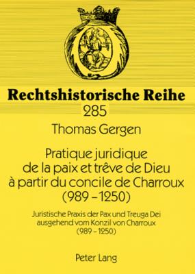 Pratique juridique de la paix et treve de Dieu a partir du concile de Charroux (989-1250)