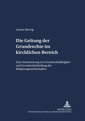 Die Geltung Der Grundrechte Im Kirchlichen Bereich