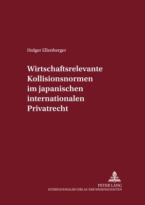 Wirtschaftsrelevante Kollisionsnormen im japanischen internationalen Privatrecht