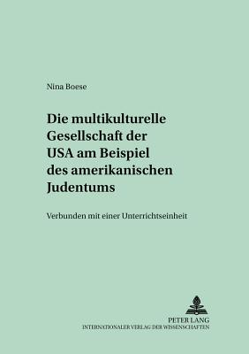 Die Multikulturelle Gesellschaft Der USA Am Beispiel Des Amerikanischen Judentums