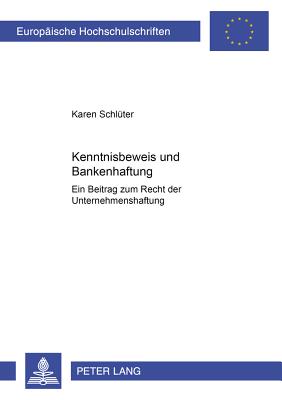 Kenntnisbeweis Und Bankenhaftung