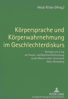 Koerpersprache Und Koerperwahrnehmung Im Geschlechterdiskurs