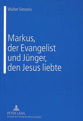 Markus, Der Evangelist Und Juenger, Den Jesus Liebte