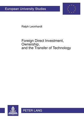 Foreign Direct Investment, Ownership, and the Transfer of Technology