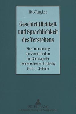 Geschichtlichkeit Und Sprachlichkeit Des Verstehens