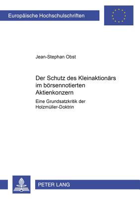 Der Schutz des Kleinaktionaers im boersennotierten Aktienkonzern