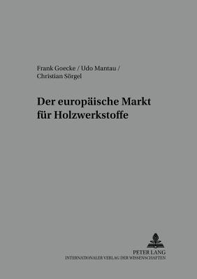 Der Europaeische Markt Fuer Holzwerkstoffe