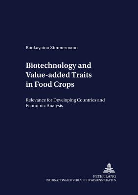 Biotechnology and Value-added Traits in Food Crops