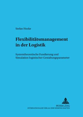 Flexibilitaetsmanagement in Der Logistik