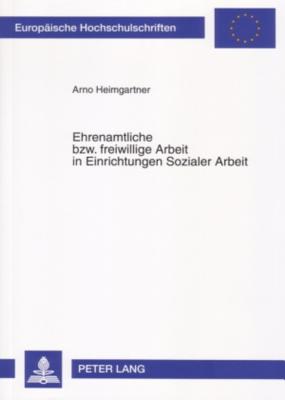 Ehrenamtliche Bzw. Freiwillige Arbeit in Einrichtungen Sozialer Arbeit