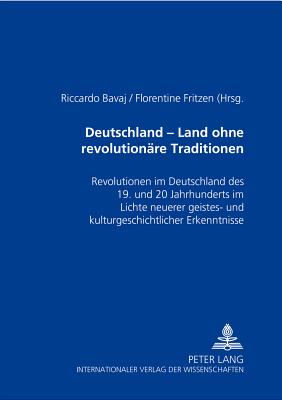 Deutschland - ein Land ohne revolutionaere Traditionen?