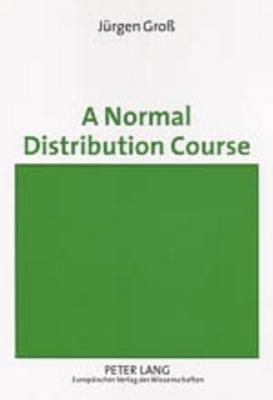 A Normal Distribution Course