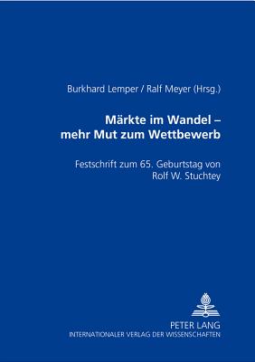 Maerkte Im Wandel - Mehr Mut Zu Wettbewerb