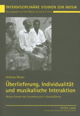 Ueberlieferung, Individualitaet Und Musikalische Interaktion