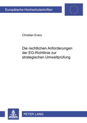 Die Rechtlichen Anforderungen Der Eg-Richtlinie Zur Strategischen Umweltpruefung