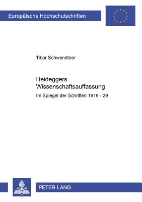 Heideggers Wissenschaftsauffassung