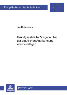 Grundgesetzliche Vorgaben Bei Der Staatlichen Anerkennung Von Feiertagen