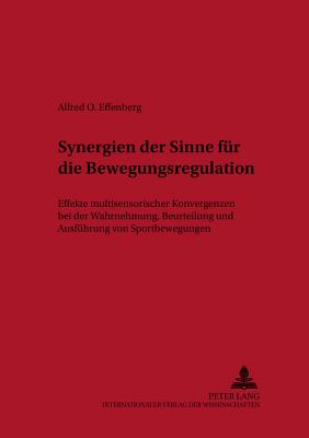 Synergien der Sinne fuer die Bewegungsregulation