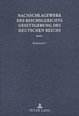 Nachschlagewerk Des Reichsgerichts - Gesetzgebung Des Deutschen Reichs