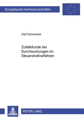 Zufallsfunde bei Durchsuchungen im Steuerstrafverfahren