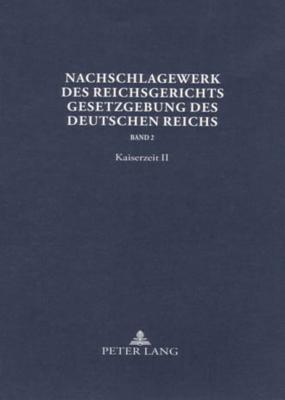 Nachschlagewerk Des Reichsgerichts - Gesetzgebung Des Deutschen Reichs