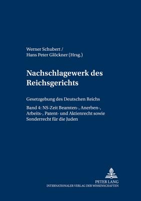 Nachschlagewerk Des Reichsgerichts - Gesetzgebung Des Deutschen Reichs