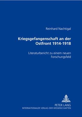 Kriegsgefangenschaft an der Ostfront 1914 bis 1918