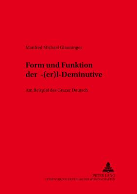 Form Und Funktion Der -"(Er)L"-Deminutive