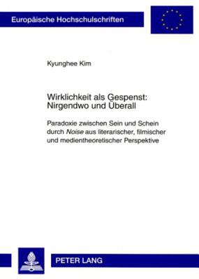 Wirklichkeit als Gespenst: Nirgendwo und Ueberall