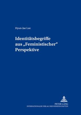 Identitaetsbegriffe Aus "Feministischer" Perspektive