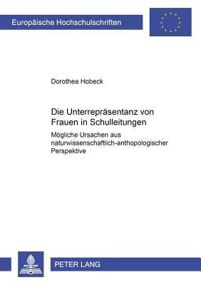 Die Unterrepraesentanz Von Frauen in Schulleitungen