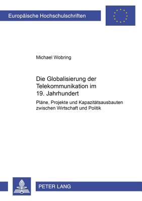 Die Globalisierung Der Telekommunikation Im 19. Jahrhundert