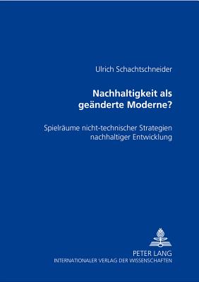 Nachhaltigkeit ALS Geaenderte Moderne?