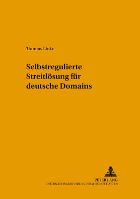 Selbstregulierte Streitloesung Fuer Deutsche Domains