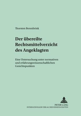 Der Uebereilte Rechtsmittelverzicht Des Angeklagten