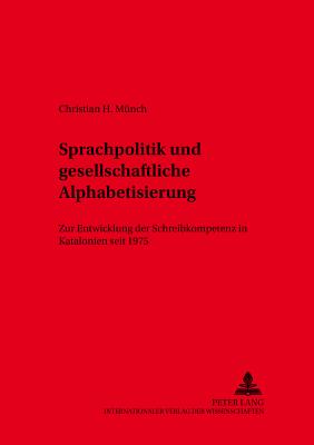 Sprachpolitik Und Gesellschaftliche Alphabetisierung