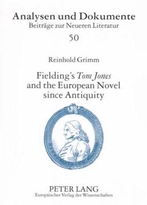 Fielding's Tom Jones and the European Novel Since Antiquity