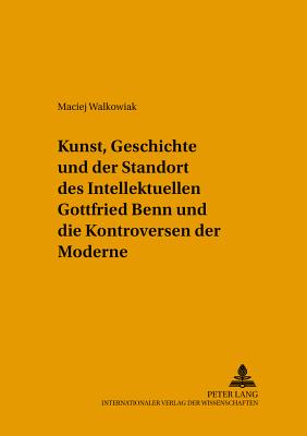 Kunst, Geschichte Und Der Standort Des Intellektuellen