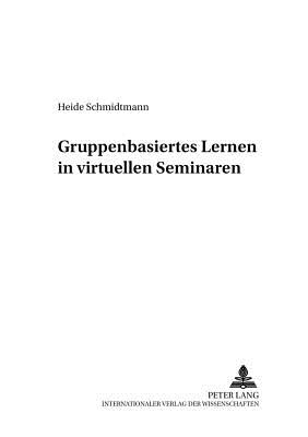 Gruppenbasiertes Lernen in Virtuellen Seminaren