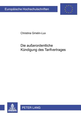 Die Ausserordentliche Kuendigung Des Tarifvertrages