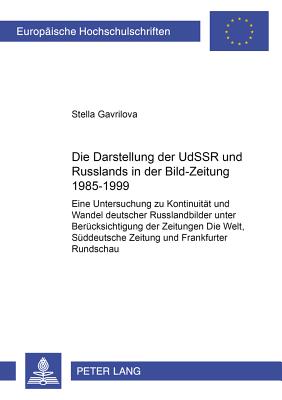 Die Darstellung Der Udssr Und Russlands in Der "Bild-Zeitung" 1985-1999